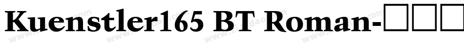 Kuenstler165 BT Roman字体转换